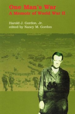 One Man's War: A Memoir of World War II - Gordon, Harold J.