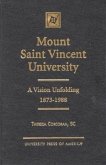 Mount Saint Vincent University: A Vision Unfolding, 1873-1988