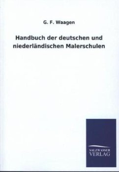 Handbuch der deutschen und niederländischen Malerschulen - Waagen, G. F.