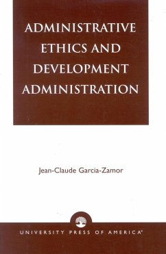 Administrative Ethics and Development - Garcia-Zamor, Jean-Claude