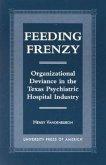 Feeding Frenzy: Organizational Deviance in the Texas Psychiatric Hospital Industry