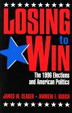 Losing to Win: The 1996 Elections and American Politics