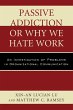 Passive Addiction or Why We Hate Work - Bild 1