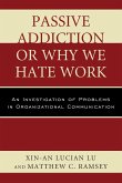 Passive Addiction or Why We Hate Work