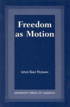 Freedom as Motion - Feldman, Leslie Dale