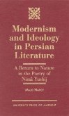 Modernism and Ideology in Persian Literature: A Return to Nature in the Poetry of Nima Yushij