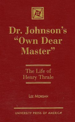 Dr. Johnson's 'Own Dear Master': The Life of Henry Thrale - Morgan, Lee