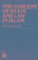 The Concept of State and Law in Islam - Hassan, Farooq