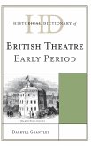 Historical Dictionary of British Theatre