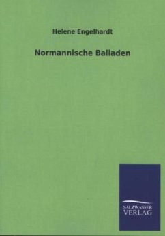 Normannische Balladen - Engelhardt, Helene