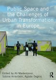 Public Space and the Challenges of Urban Transformation in Europe