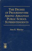 The Degree of Progressivism Among Arkansas Public School Superintendents