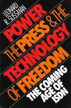 Power, the Press and the Technology of Freedom - Sussman, Leonard R