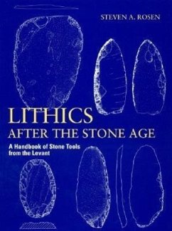 Lithics After the Stone Age - Rosen, Steven A