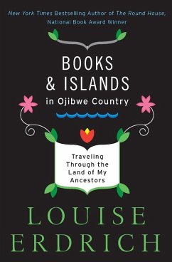 Books and Islands in Ojibwe Country - Erdrich, Louise