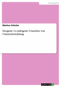 Exogene vs endogene Ursachen von Unterentwicklung (eBook, PDF) - Scholze, Markus