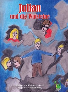 Julian und die Wutsteine - Vlahovits, Marion von