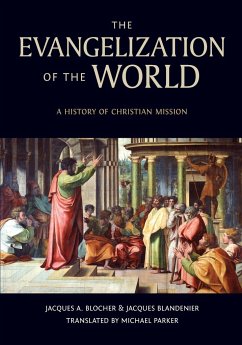 The Evangelization of the World - Blocher, Jacques A.; Blandenier, Jacques