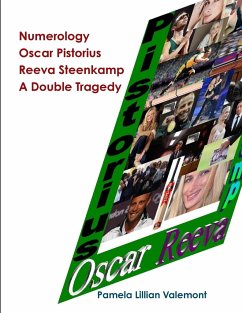 Numerology Oscar Pistorius Reeva Steenkamp A Double Tragedy - Valemont, Pamela Lillian