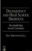 Delinquency and High School Dropouts: Reconsidering Social Correlates