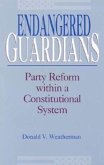 Endangered Guardians: Party Reform Within a Constitutional System