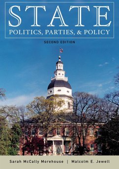 State Politics, Parties, and Policy - McCally Morehouse, Sarah; Jewell, Malcolm