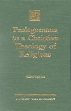 Prolegomena to a Christian Theology of Religions - Kim, Heung-Gyu