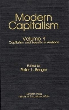 Capitalism and Equality in America: Modern Capitalism Volume 1 - Berger, Peter L.