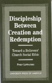 Discipleship Between Creation and Redemption