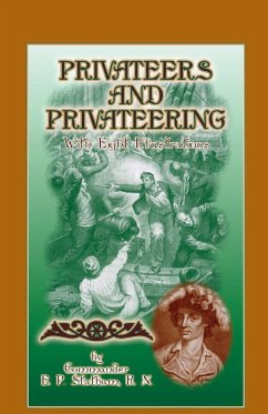 Privateers and Privateering with Eight Illustrations - Statham, E. P.