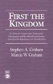 First the Kingdom: A Call to the Conservative Pentecostal/Charasmatics and the Liberal Social Justice Advocates for Repentance and Reunif