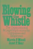 Blowing the Whistle: The Organizational and Legal Implications for Companies and Employees