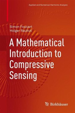 A Mathematical Introduction to Compressive Sensing - Foucart, Simon;Rauhut, Holger