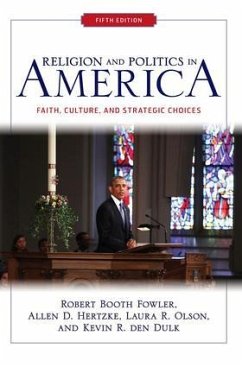 Religion and Politics in America - Fowler, Robert Booth; Hertzke, Allen D; Olson, Laura R