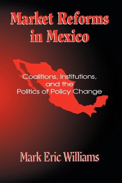 Market Reforms in Mexico - Williams, Mark Eric