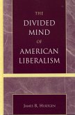 The Divided Mind of American Liberalism