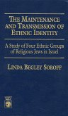 The Maintenance and Transmission of Ethnic Identity: A Study of Four Ethnic Groups of Religious Jews in Israel