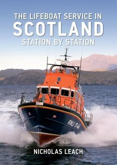 The Lifeboat Service in Scotland: Station by Station - Leach, Nicholas