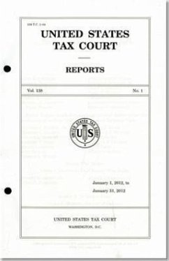 Reports of the United States Tax Court, Volume 138, January 1, 2012, to June 30, 2012