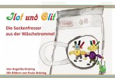 Ilot und Olit - Die Sockenfresser aus der Wäschetrommel