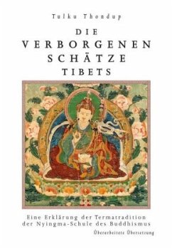 Die verborgenen Schätze Tibets - Tulku, Thondup;Nyi ma, Jig med Ten pa'i