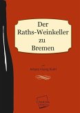Der Raths-Weinkeller zu Bremen