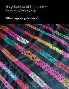 Encyclopedia of Embroidery from the Arab World - Vogelsang-Eastwood, Gillian