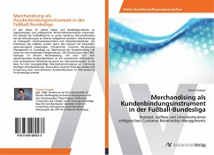 Merchandising als Kundenbindungsinstrument in der Fußball-Bundesliga - Krieger, Dennis