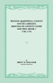 Winton (Barnwell) County, South Carolina Minutes of County Court and Will Book 1, 1785-1791