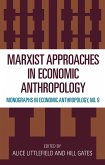 Marxist Approaches in Economic Anthropology: Volume 9