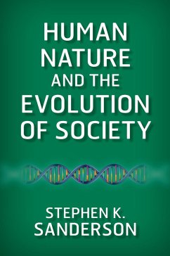 Human Nature and the Evolution of Society - Sanderson, Stephen K.