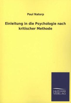 Einleitung in die Psychologie nach kritischer Methode - Natorp, Paul