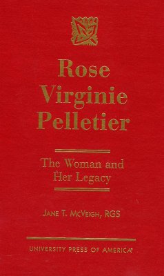 Rose Virginie Pelletier: The Woman and Her Legacy - McVeigh, Rgs