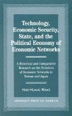 Technology, Economic Security, State, and the Political Economy of Economic Networks